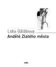 obálka knihy Gălăbova, Lidia - Andělé Zlatého města