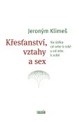 obálka knihy Klimeš, Jeroným - Křesťanství, vztahy a sex
