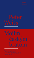 obálka knihy Weiss, Peter - Mojim českým bratom