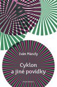 obálka knihy Jaroslav Balvín - Cyklon a jiné povídky