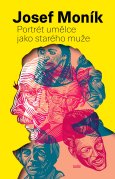 obálka knihy Jaroslav Balvín - Portrét umělce jako starého muže