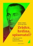 obálka knihy Jaroslav Balvín - Zrádce, hrdina, spisovatel?